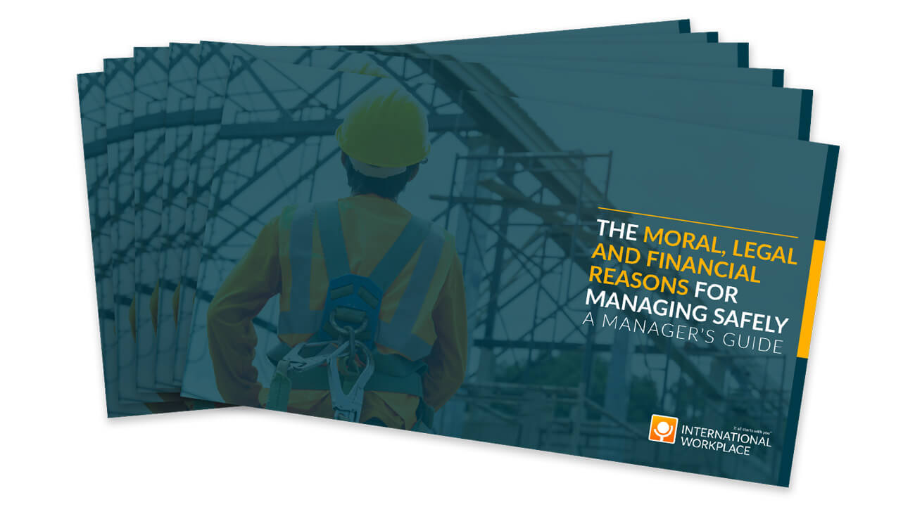 The Moral, Legal and Financial Reasons for Managing Safely Guide